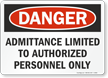 Danger Admittance Limited Authorized Personnel Only Sign