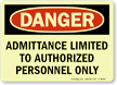 Admittance Limited to Authorized Personnel Only Sign