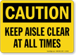 Keep Aisle Clear At All Times Sign