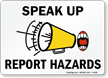 Speak Up Report Hazards Sign