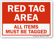 All Items Must Be Tagged Red Tag Area Sign