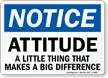 Attitude Makes A Big Difference Notice Sign