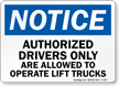 Notice Authorized Drivers Only Sign