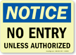 No Entry Unless Authorized Glowing Notice Sign