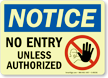 Notice: No Entry Unless Authorized Sign