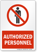 Authorized Personnel Admittance Sign