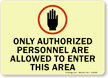 Only Authorized Personnel Allowed to Enter Sign
