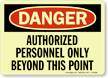 Danger: Authorized Personnel Only Sign