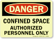 Danger: Confined Space Authorized Personnel Only
