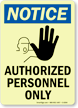 Notice: Authorized Personnel Only Sign