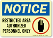 Notice Restricted Authorized Personnel Sign