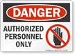Authorized Personnel Only OSHA Danger Sign