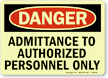 Danger Admittance Authorized Personnel Sign