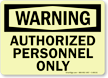 Warning: Authorized Personnel Only