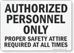 Authorized Personnel Safety Attire Sign