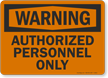 Warning Authorized Personnel Sign