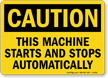 Caution Machine Starts Stops Automatically Sign