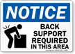 Back Support Required Notice Sign