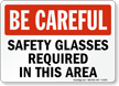 Be Careful Glasses Required Sign