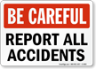Be Careful: Report All Accidents