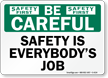Careful Safety Is Everybody's Job Sign