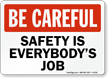 Be Careful Safety Is Everybody's Sign
