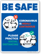 Be Safe Practice Social Distancing Sign