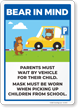 Bear In Mind: Parents Must Wait By Car When Picking Up Their Child Sign