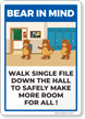 Bear In Mind: Walk Single File Down the Hall Sign