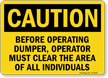 Before Operating Dumper Clear Area OSHA Caution Sign