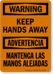 Bilingual Warning Keep Hands Away Sign