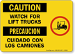 Caution Watch For Lift Trucks Sign Bilingual