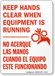 Bilingual Keep Hands Clear Equipment Running Sign