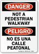 Bilingual Not A Pedestrian Walkway Sign