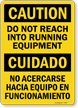 Bilingual Do Not Reach Into Running Equipment Sign
