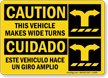 Bilingual Vehicle Makes Wide Turns Caution Sign