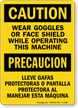 Caution Wear Goggles Face Shield Bilingual Sign