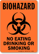 Biohazard No Eating, Smoking or Drinking Sign
