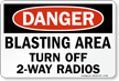 Blasting Area Turn Off 2 Way Radios Danger Sign