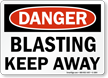 Blasting Keep Away Danger Sign