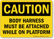Caution Body Harness Platform Sign