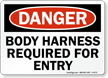 Danger: Body Harness Required For Entry