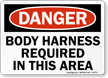 Danger Body Harness Required Sign