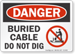 Buried Cable Do Not Dig OSHA Danger Sign