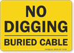 Buried Cable No Digging Sign