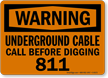 Underground Cable Call Before Digging 811 Sign