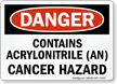 Danger: Contains Acrylonitrile (An) Cancer Hazard