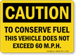 Caution Conserve Fuel Truck Sign