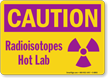 Caution Radioisotope Hot Lab Sign