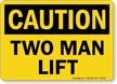 Caution Two Man Lift Sign